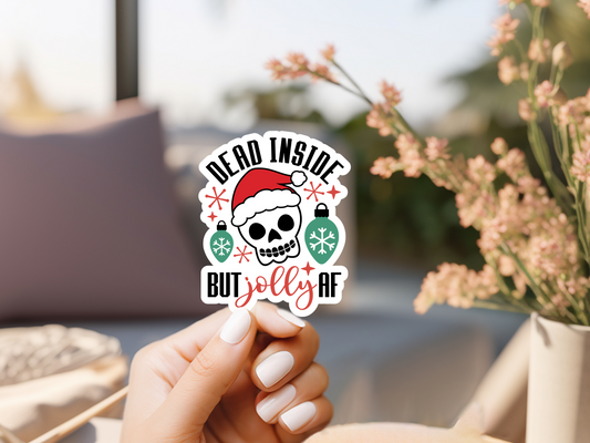 Dead Inside But Jolly AF Sticker