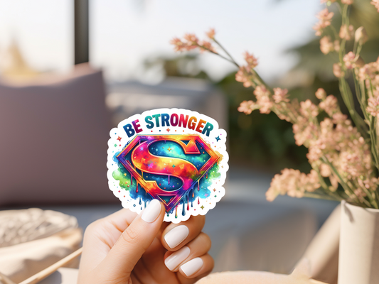 Be Stronger Rainbow Sticker