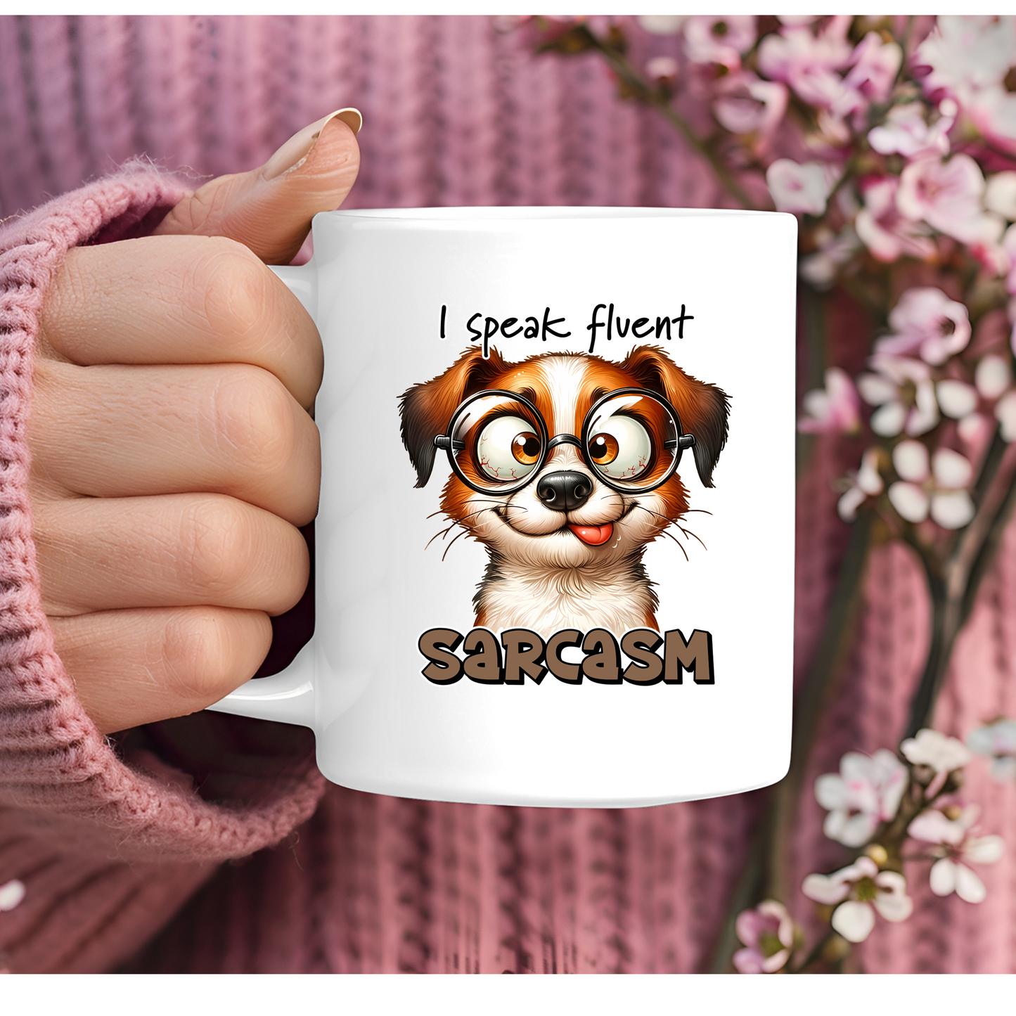 I Speak Fluent Sarcasm Mug