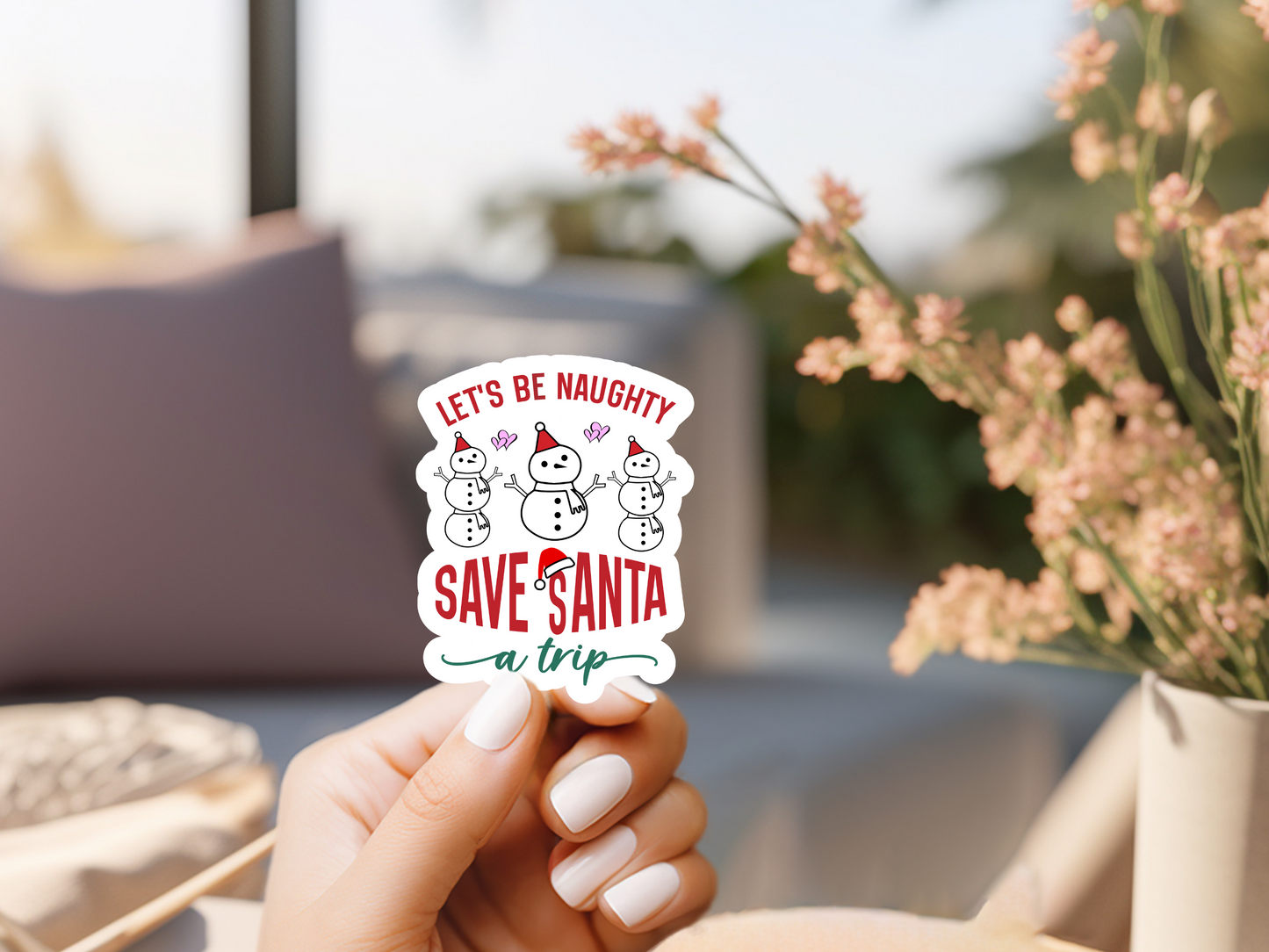 Let's Be Naughty And Save Santa A Trip Sticker