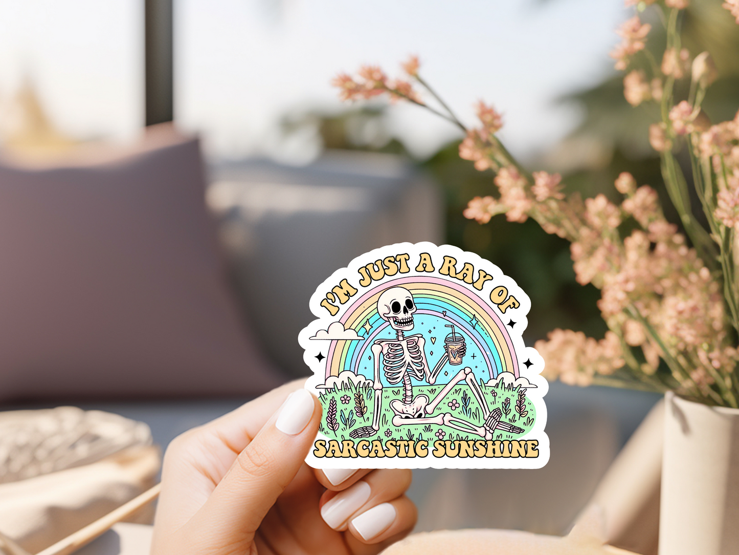 I'm Just A Ray Of Sarcastic Sunshine Sticker