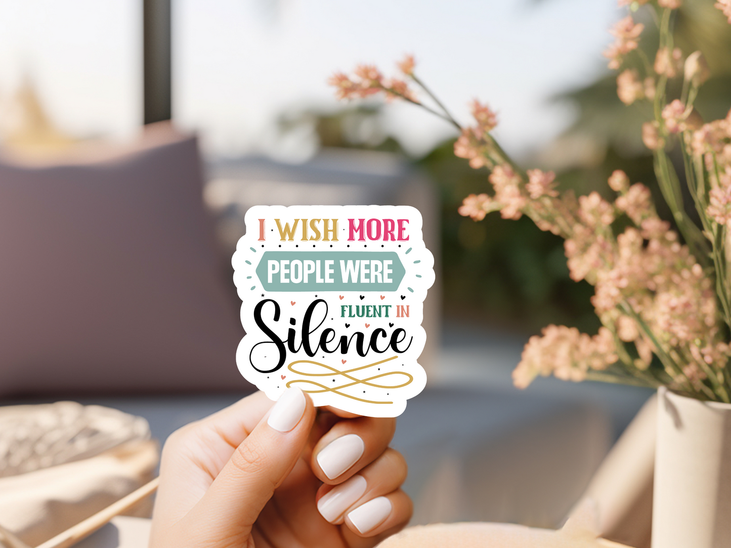 I Wish More People Were Fluent In Silence Sticker