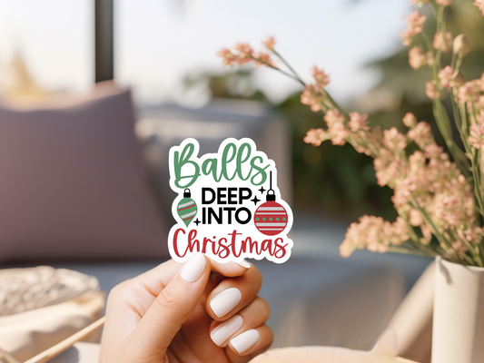 Balls Deep Into Christmas Sticker