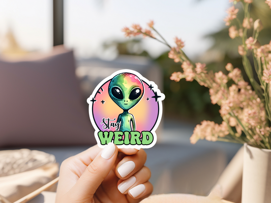 Stay Weird Alien Sticker