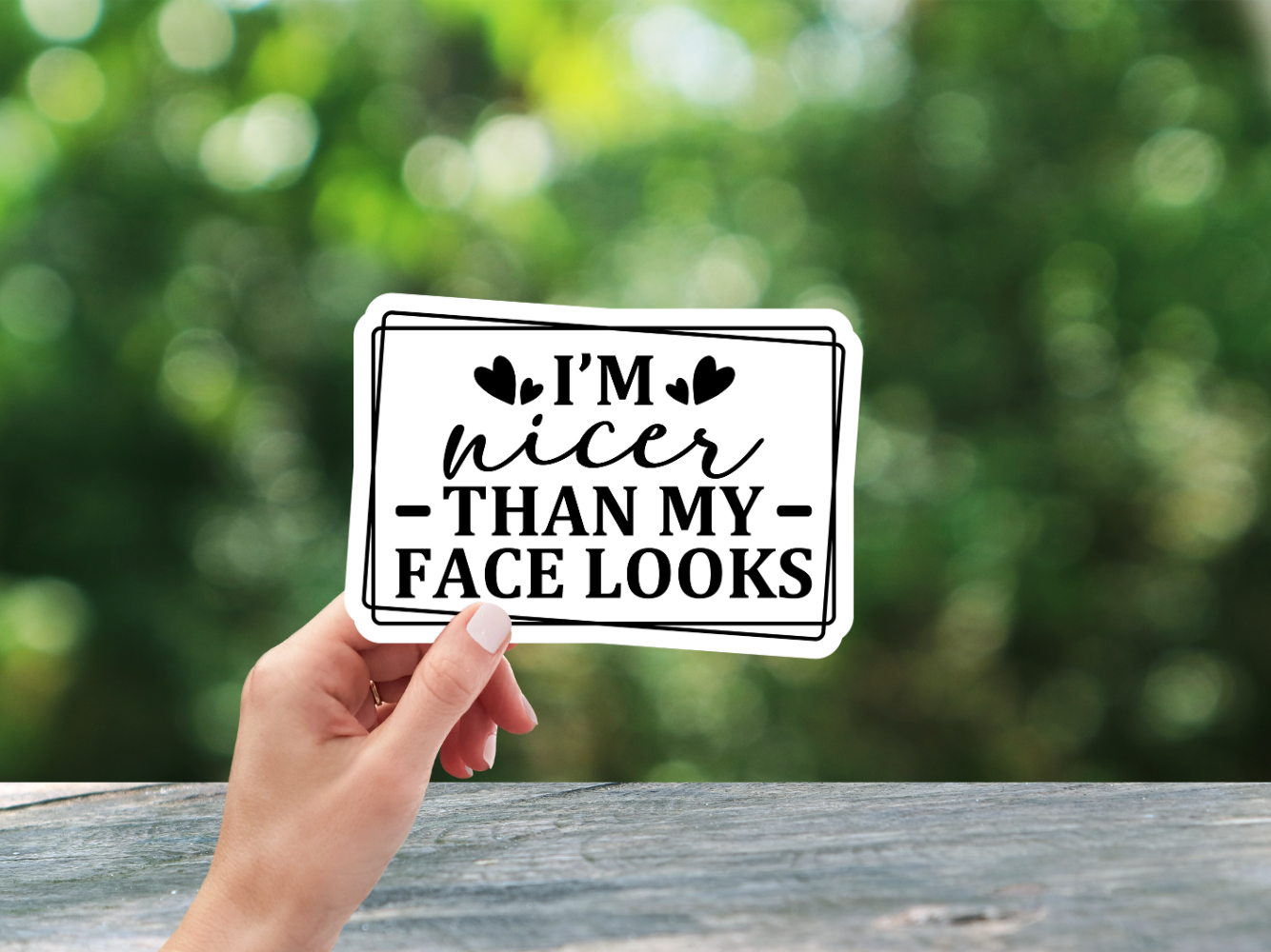 I'm Nicer Than My Face Looks Sticker