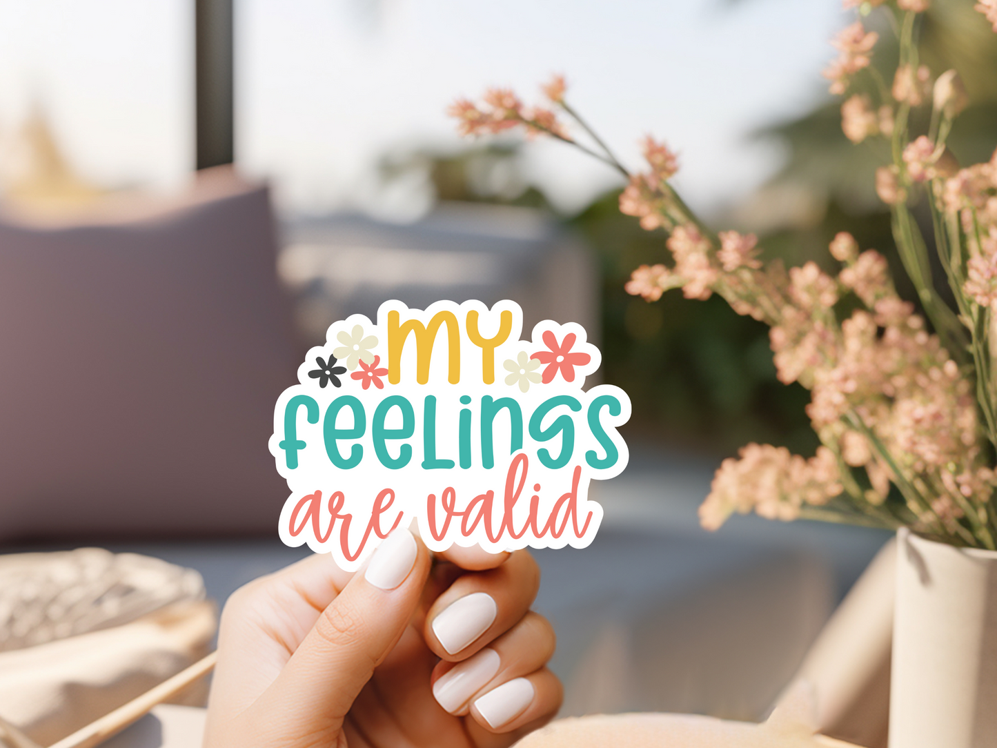 My Feelings Are Valid Sticker