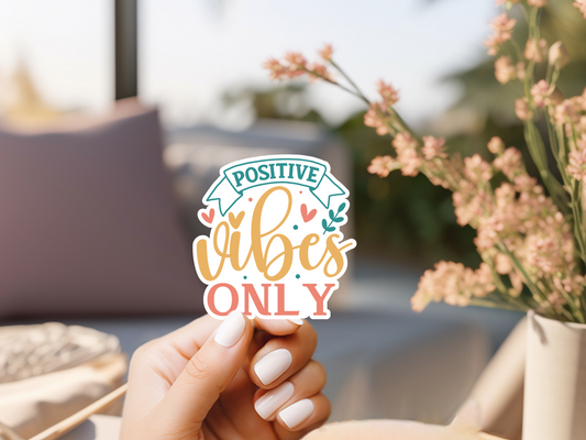 Positive Vibes Only Sticker