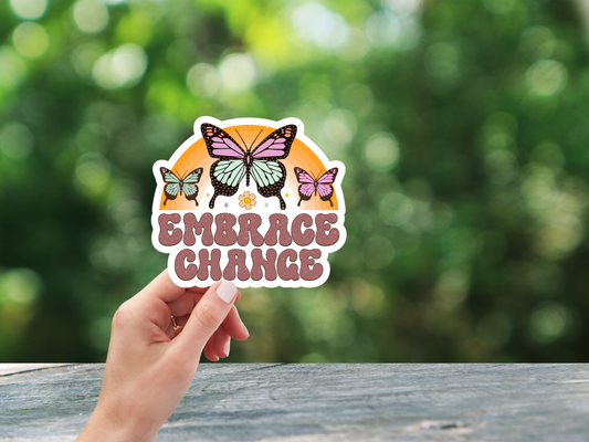 Embrace Change Sticker