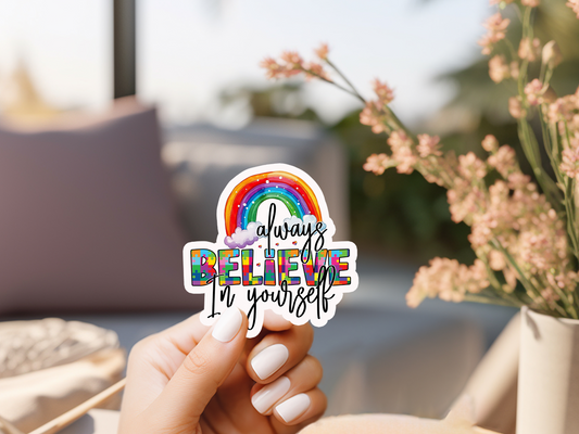 Autism Always Believe In Yourself Sticker