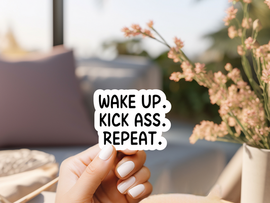 Wake Up Kick Ass Repeat Sticker