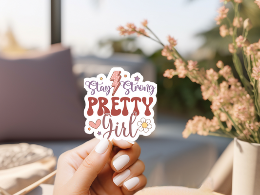 Stay Strong Pretty Girl Sticker