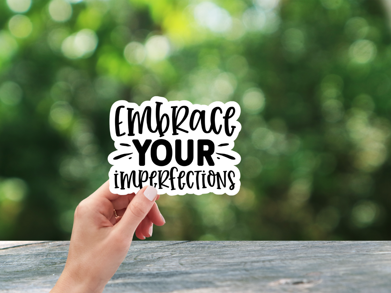 Embrace Your Imperfections Sticker