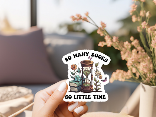 So Many Books So Little Time Sticker