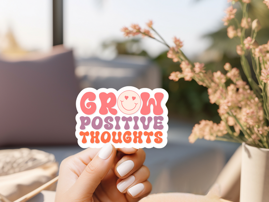 Grow Positive Throughts Sticker