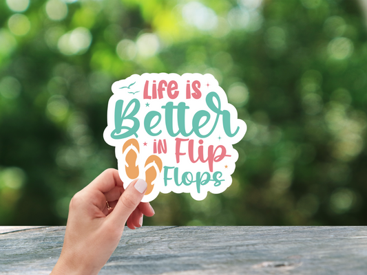 Life Is Better In Flip Flops Sticker