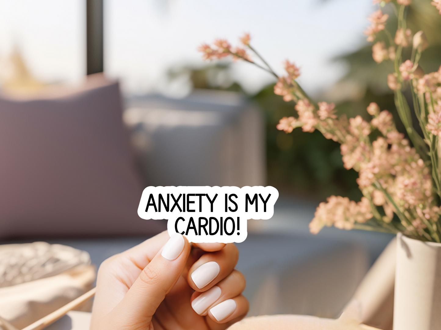 Anxiety Is My Cardio Sticker