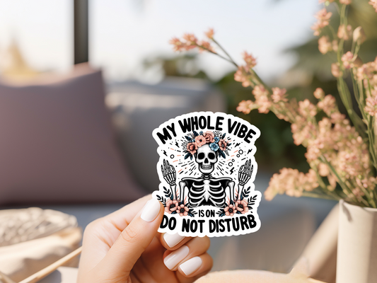 My Whole Vibe Skeleton Sticker