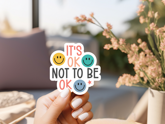 It's Ok Not To Be Ok Smiley Face Sticker