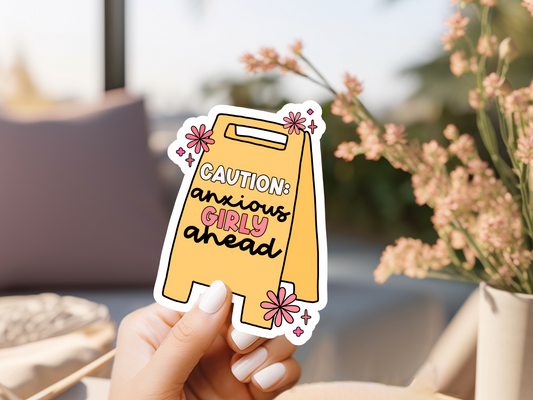 Caution Anxious Girly Ahead Sticker