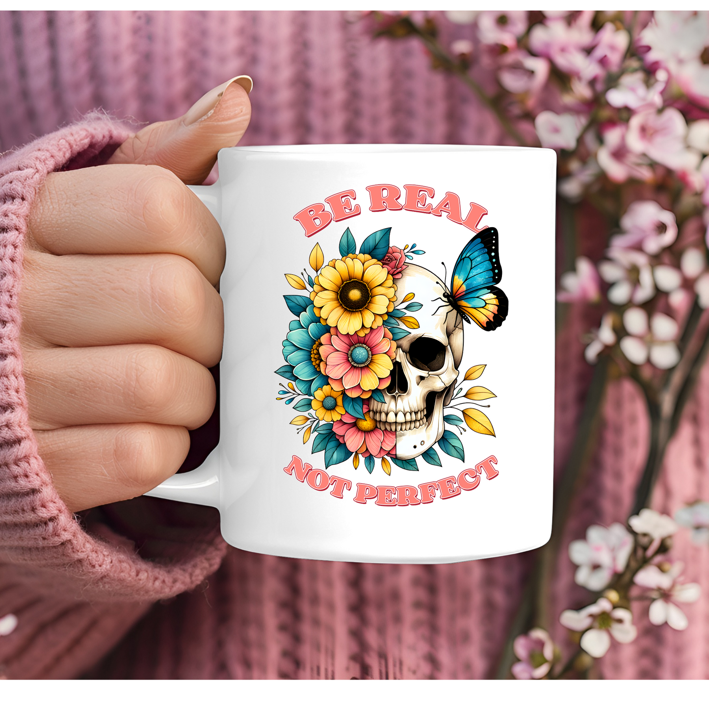 Be Real Not Perfect Skull 11oz Mug