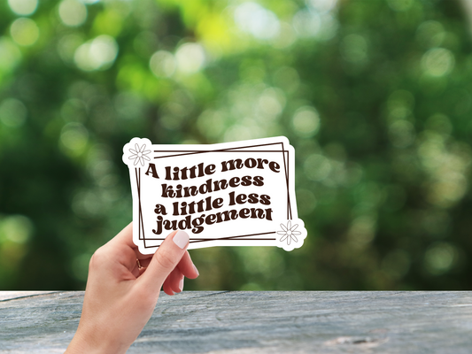 A Little More Kindness Sticker