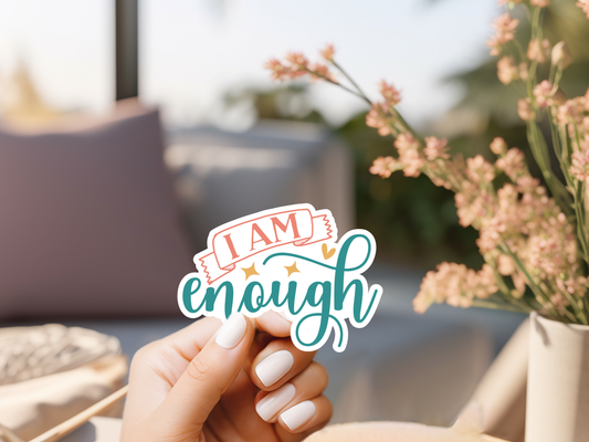 I Am Enough Sticker