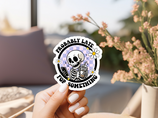 Probably Late For Something Skeleton Sticker