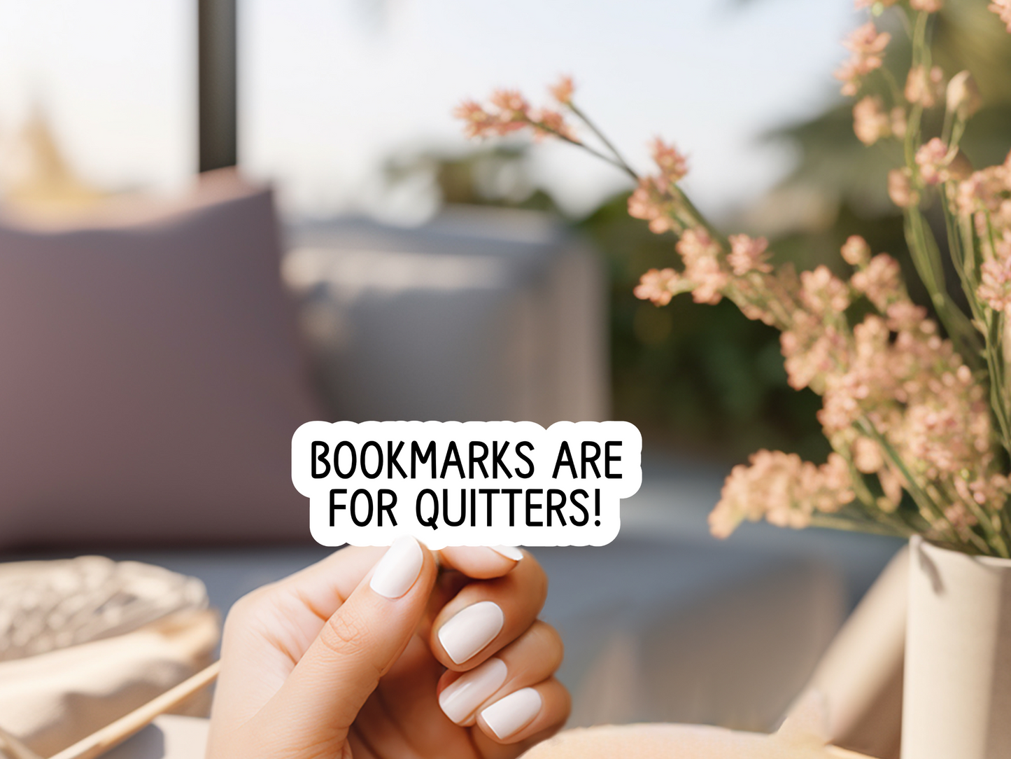 Bookmarks Are For Quitters Sticker