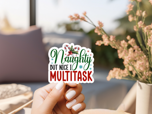 Naughty But Nice I Multitask Sticker