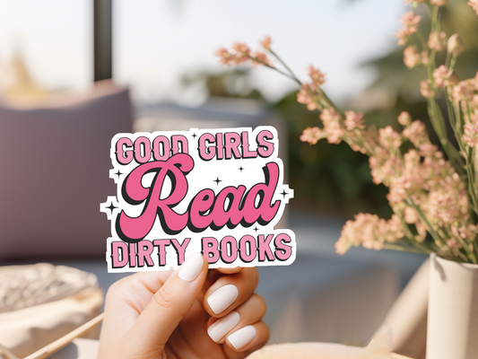 Good Girls Read Dirty Books Sticker