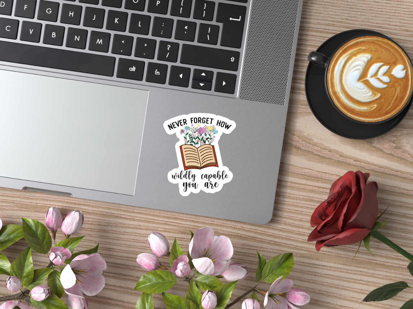 Never Forget How Wildly Capable You Are - Sticker