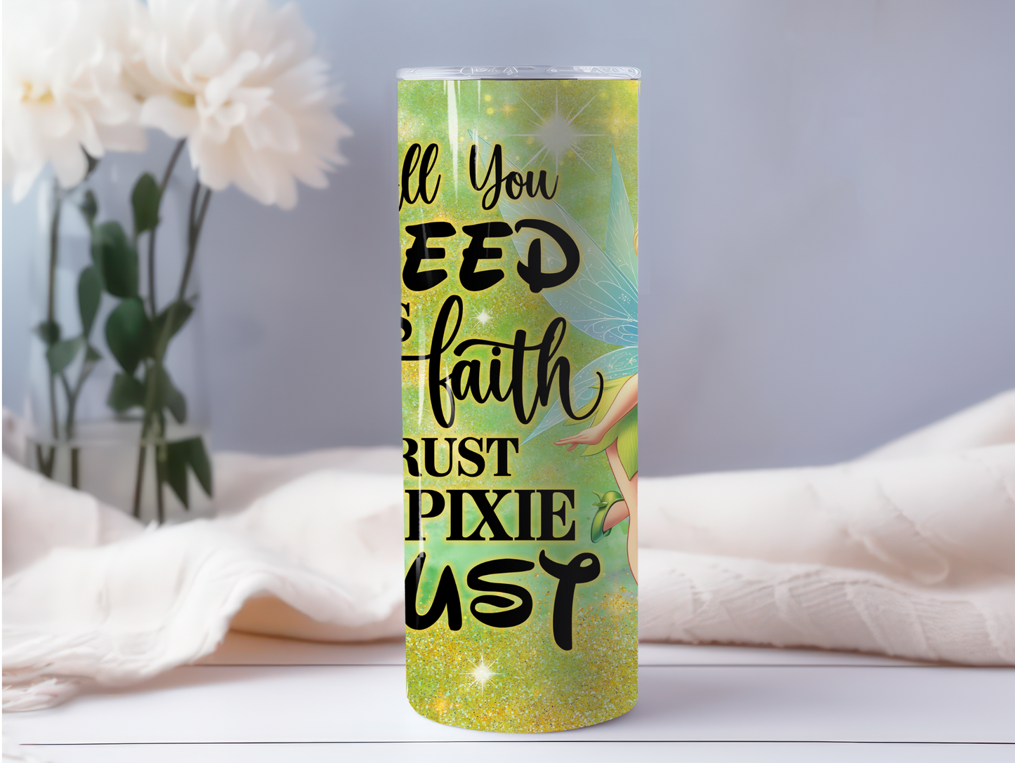 Faith & Pixie Dust 20oz Tumbler