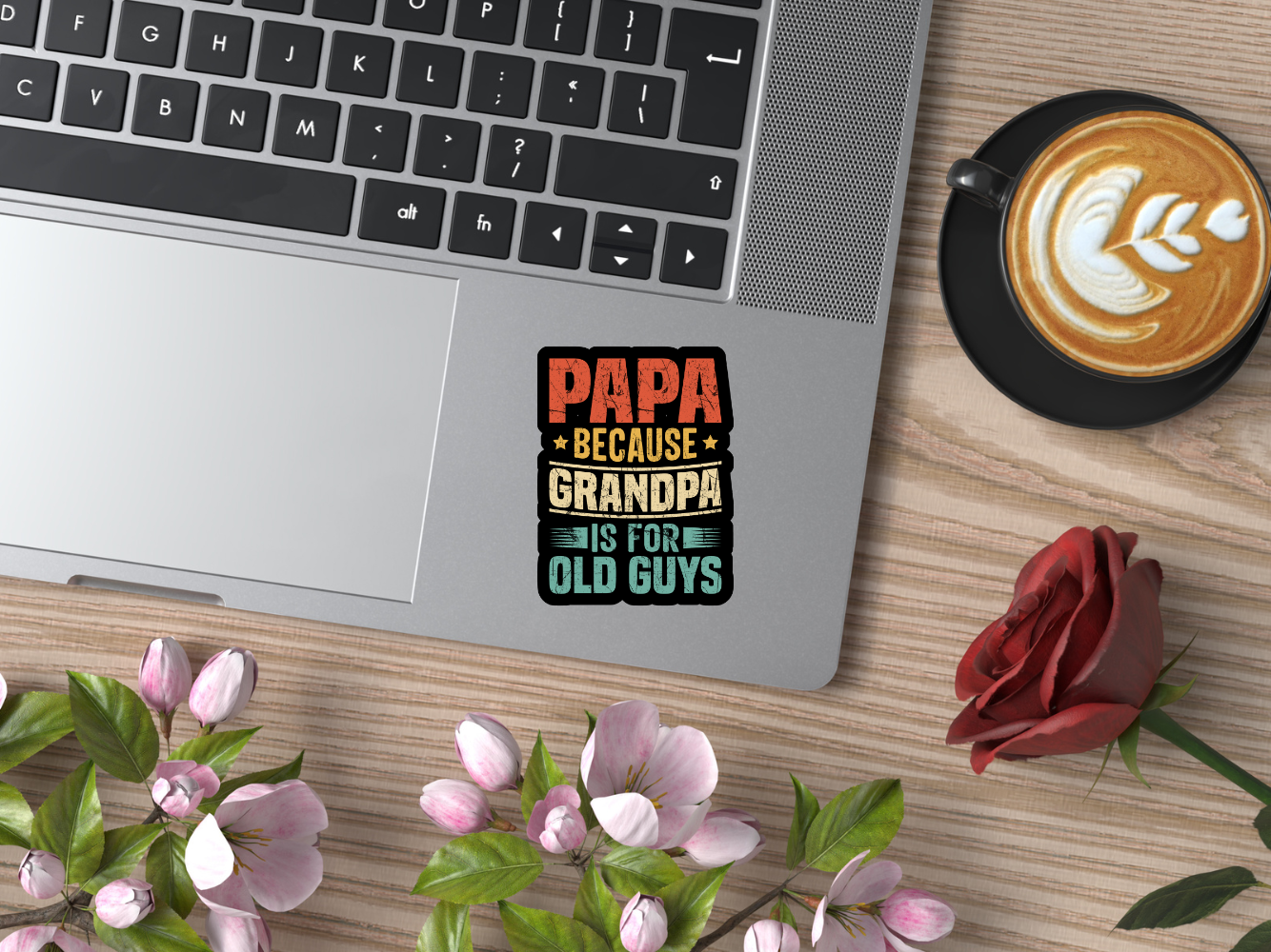 Papa Because Grandpa Is For Old Guys Sticker