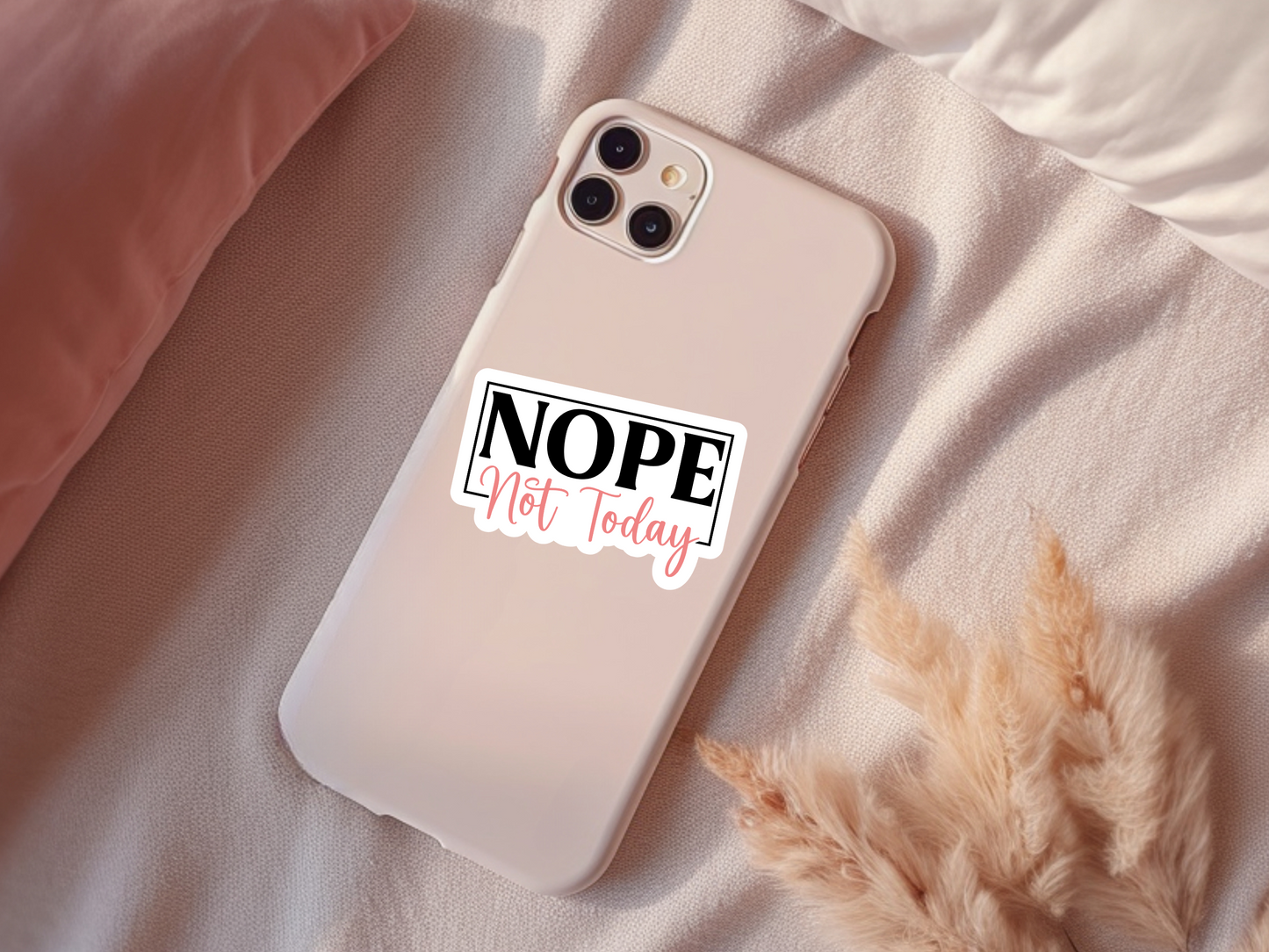 Nope Not Today Sticker