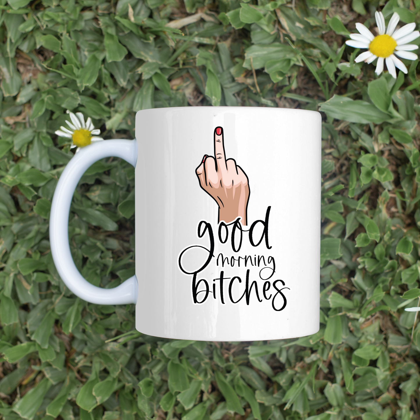 Good Morning Bitches 11oz Mug