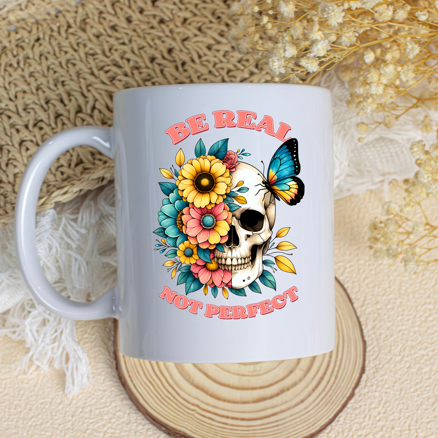 Be Real Not Perfect Skull 11oz Mug