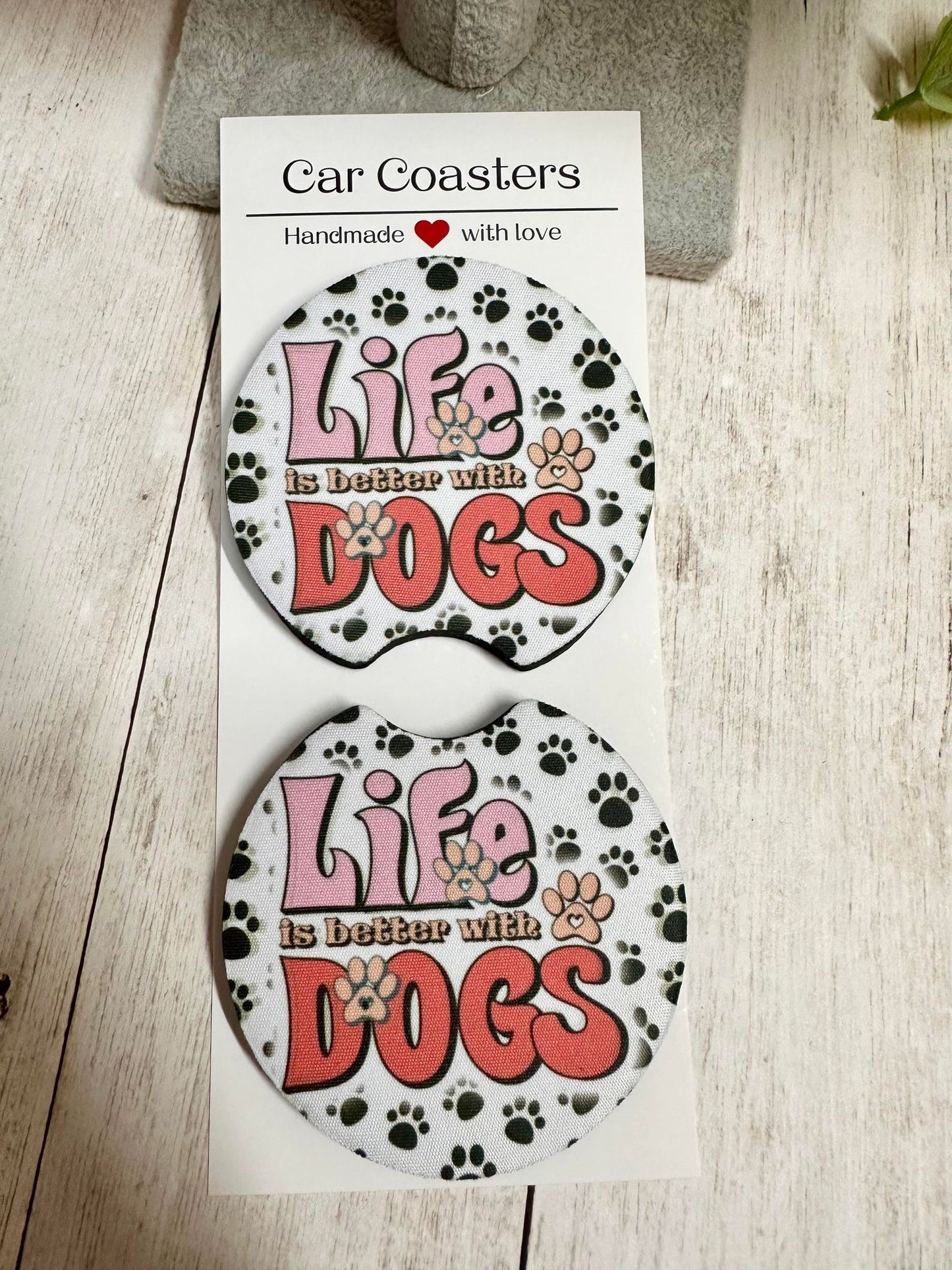 Life Is Better With Dogs Car Coaster