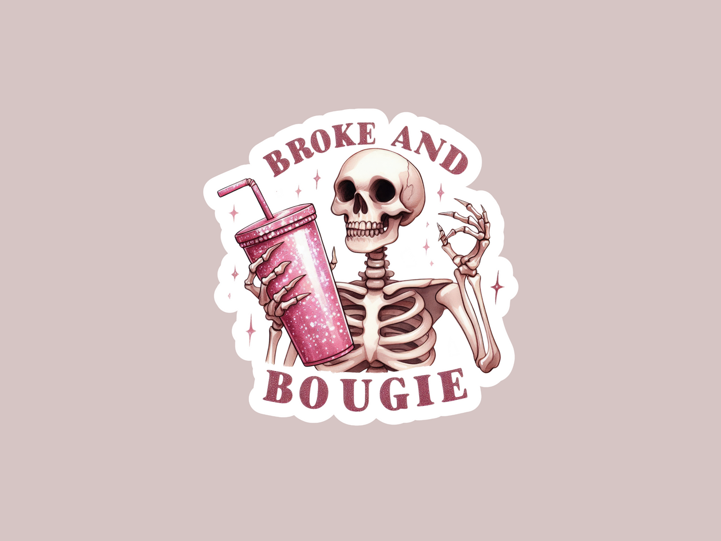 Broke and Bougie Sticker