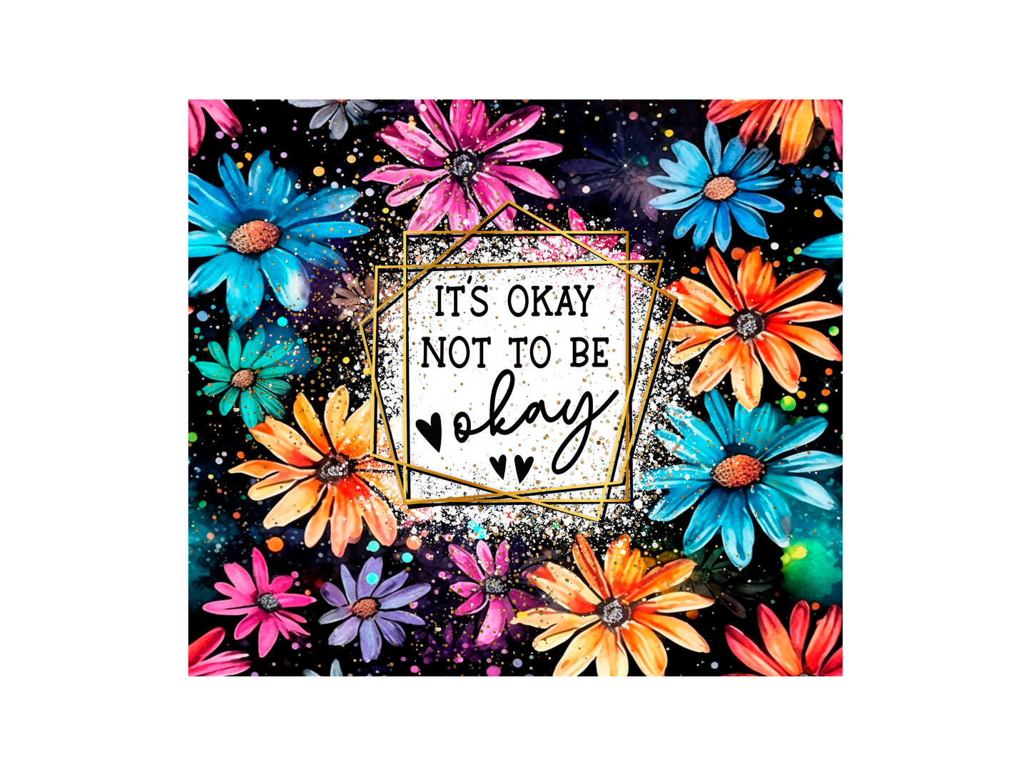 It's Ok Not To Be Ok 20oz Tumbler