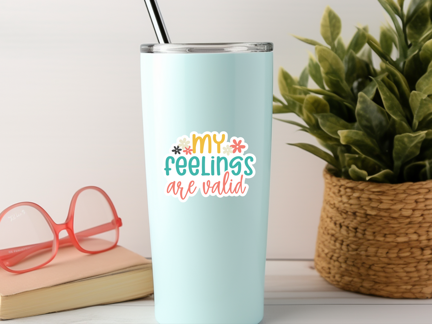 My Feelings Are Valid Sticker