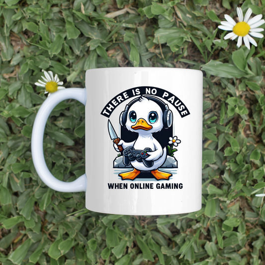 There's No Pause When Online Gaming 11oz Mug