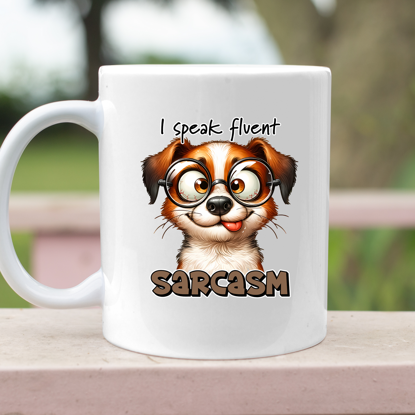 I Speak Fluent Sarcasm Mug