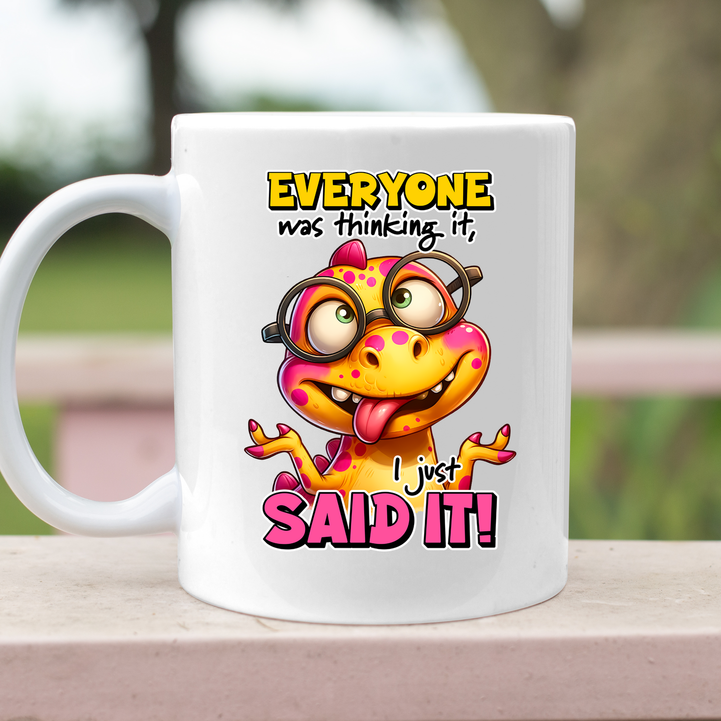 I Just Said It 11oz Mug